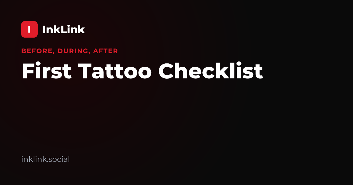 First Tattoo Checklist: Everything to Do Before, During, and After